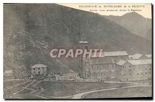 Cartes postales Pelerinage de Notre Dame de la Salette Arrivee d'une Procession devant la Basilique