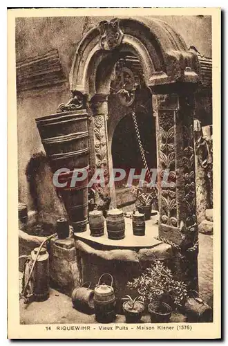 Cartes postales Riquewihr vieux Puits maison Kiener 1576