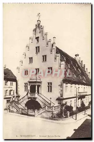 Cartes postales Schlestadt Arsenal Ste Barbe