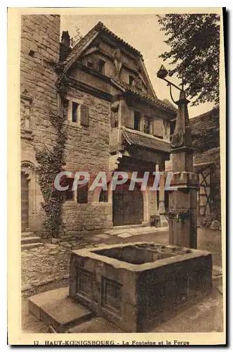 Cartes postales Haut Koenigsbourg La Fontaine et la Forge