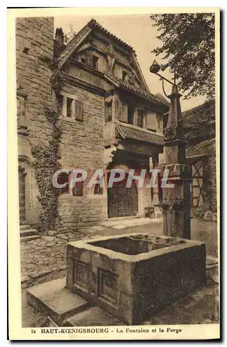 Cartes postales Haut Koenigsbourg La Fontaine et la Forge