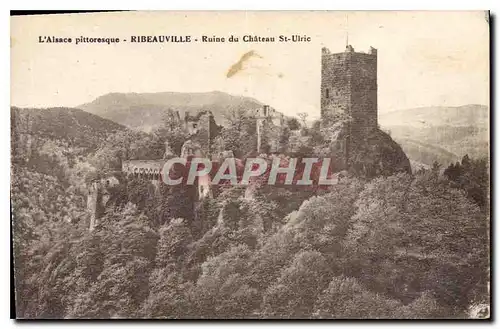 Ansichtskarte AK l'Alsace pittoresque Ribeauville Ruine du Chateau St Ulric