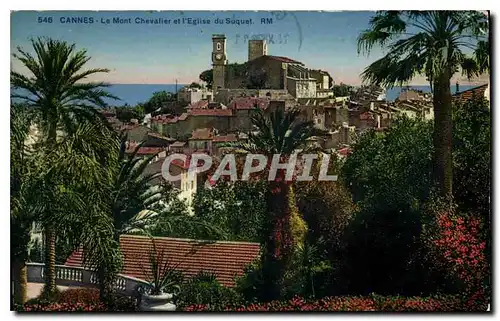 Cartes postales Cannes Le Mont Chevaller et l'Eglise du Suquet