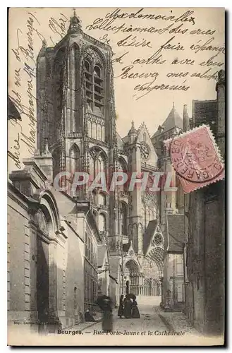 Cartes postales Bourges Rue Porte Jaune et la Cathedrale