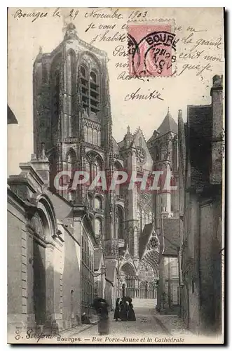 Cartes postales Bourges Rue Porte Jaune et la Cathedrale