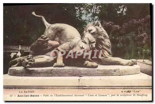 Cartes postales La Savoie Aix les Bains Hotel Parc de l'Etablissement thermal Lion et Lionne