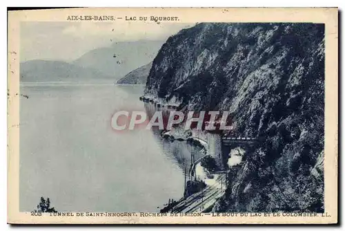 Ansichtskarte AK Aix les Bains Hotel Lac du Bourget Tunnel de Saint Innocent Rochers de Brizon