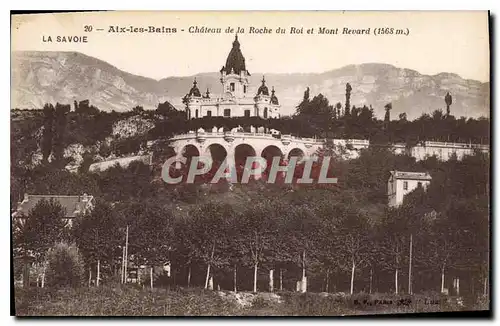 Cartes postales Aix les Bains Chateau de la Roche du Roi et Mont Revard La Savoie