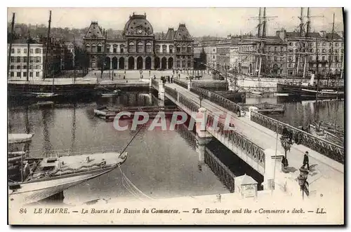 Cartes postales Le Havre la Bourse et le Bassin du Commerce