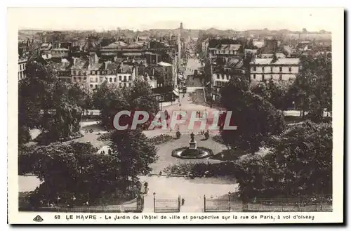 Ansichtskarte AK Le Havre le Jardin de l'hotel de Ville et perspective sur la rue de Paris a vol d'oiseau