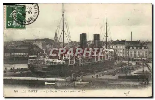 Cartes postales Le Havre la Savoie en Cale Seche Bateau