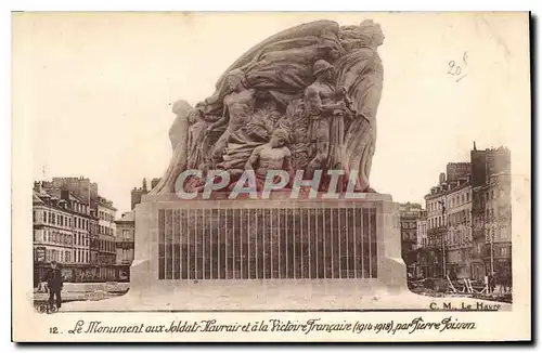 Ansichtskarte AK Le Monument aux Soldats Havrais et a la victoir Francaise 1914 1918 par Pierre Poisson