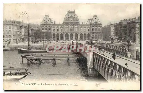 Ansichtskarte AK Le Havre la Bourse et la Passerelle