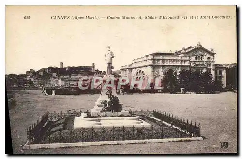 Cartes postales Cannes Alpes Marit Casino Municipal statue d'Edouard VII et le Mont Chevalier