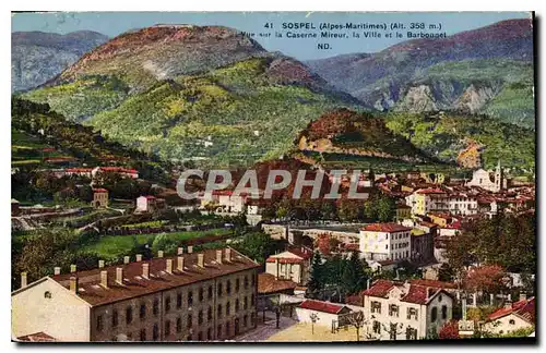 Cartes postales Sospel Alpes Maritimes vue sur la Caserne Mireur la Ville et le Barbonnet