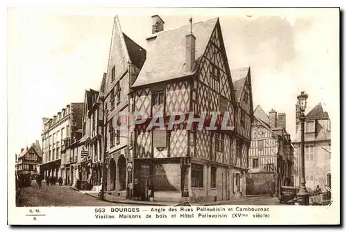 Cartes postales Bourges Angle des Rues Pellevoisin et Cambournac Vieilles maisons de bois et hotel Pellevoisin X