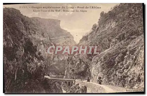 Cartes postales Gorges superieures du Loup pont de l'Abime