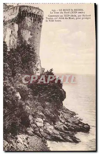 Ansichtskarte AK Le Mont St Michel la tour du Nord XIII siecle construite au XIII du mont pour proteger la ville