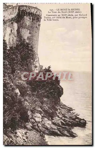 Cartes postales Le Mont St Michel la tour du Nord XIII siecle construite au XIII du mont pour proteger la ville
