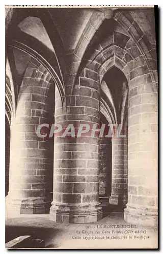 Cartes postales Le Mont Saint Michel la Crypte des Gros Piliers XV siecle cette crypte fonde le choeur de la Bas