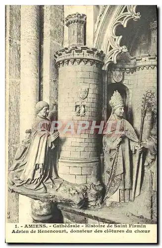 Cartes postales Amiens Cathedrale Histoire de Saint Fermin Adrien de Henencourt donateur des clotures du choeur