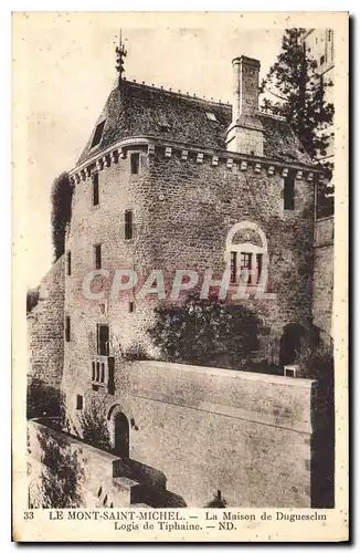 Cartes postales Le Mont Saint Michel La Maison de Duguesclin Logis de Tiphaine