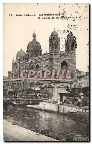 Ansichtskarte AK Marseille La Cathedrale et Canal de la Douane