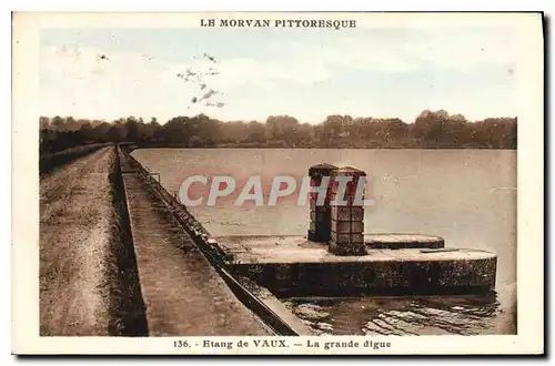 Cartes postales Le Morvan Pittoresque Etang de Vaux La grande digue