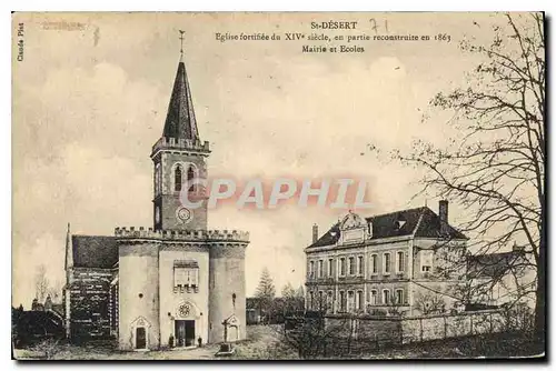 Cartes postales St Desert Eglise fortifee da XIV on partie reconstruie en 1863 Mairie et Ecoles