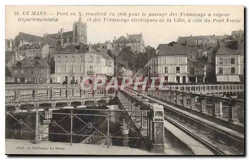 Cartes postales Le Mans Pont en X construite en 1898 pour le passage des Tramways a vapeur