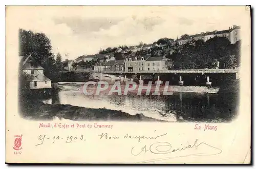Cartes postales Moulin d'Enfer et Pont du Tramway Le Mans