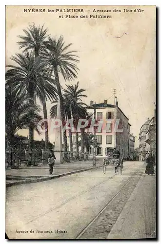 Cartes postales Hyeres les Palmiers Avenue des Iles d'Or et Place des Palmiers