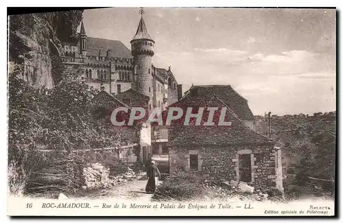 Ansichtskarte AK Roc Amadour Rue de la Mercerie et Palais des Eveques de Tulle