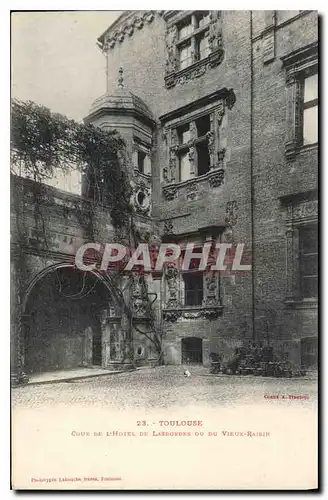 Ansichtskarte AK Toulouse Cour de l'Hotel de Lasbordes ou du Vieux Raibin