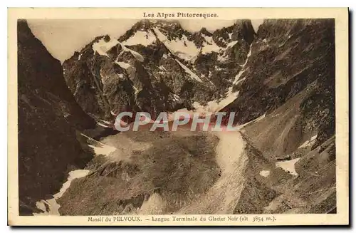 Ansichtskarte AK Les Alpes Pittoresques Massif du Pelvoux Langue Terminale du Glacier Noir