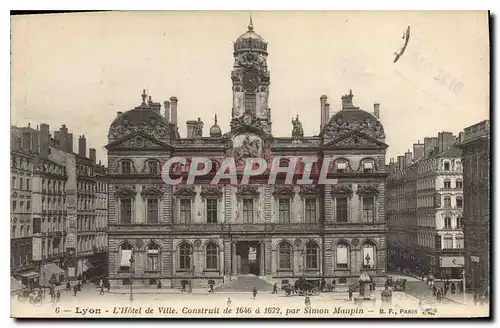 Cartes postales Lyon L'Hotel de Ville Construit de 1646 a 1672 par Simon Maupin