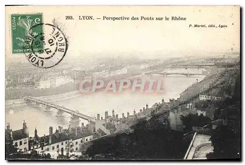 Cartes postales Lyon Perspective des Ponts sur le Rhone