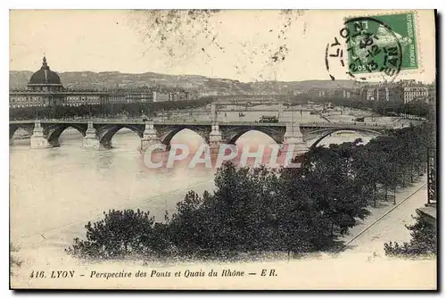 Cartes postales Lyon Perspective des Ponts et Quais du Rhone