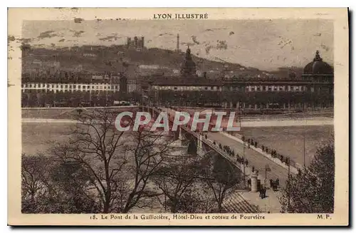 Ansichtskarte AK Lyon Illustre Le Pont de la Guillotiere Hotel Dieu et coteau de Fourviere