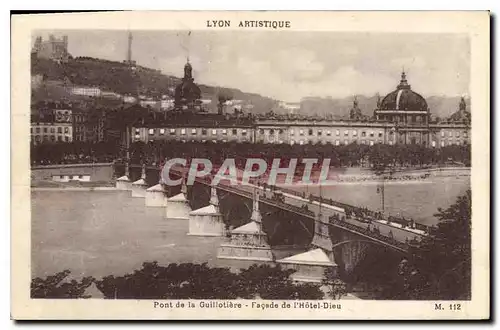 Cartes postales Lyon Artistique Pont de la Guillotiere Facade de l'Hotel Dieu