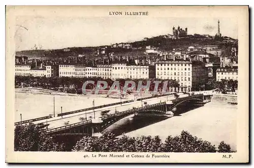 Cartes postales Lyon illustre Le Pont Morand et Coteau de Fourviere