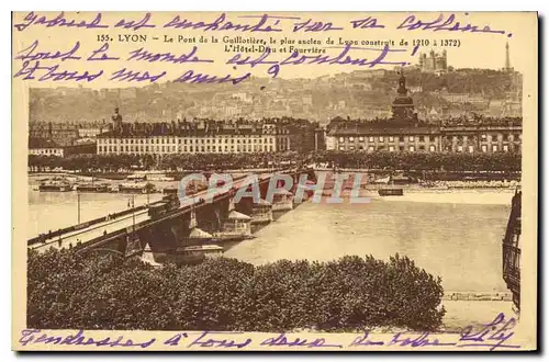 Cartes postales Lyon Le Pont de la Guillotiere le plus ancien de Lyon construit de 1210 a 1372 L'Hotel Dieu et F