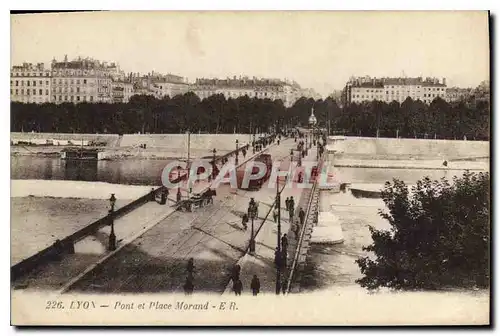 Ansichtskarte AK Lyon Pont et Place Morand