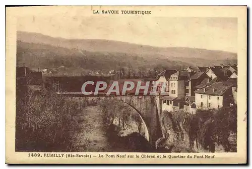 Cartes postales Savoie Pittoresque Rumilly (Hte Savoie) Le Pont Neuf sur le Cheran et le Quartier du Pont Neuf