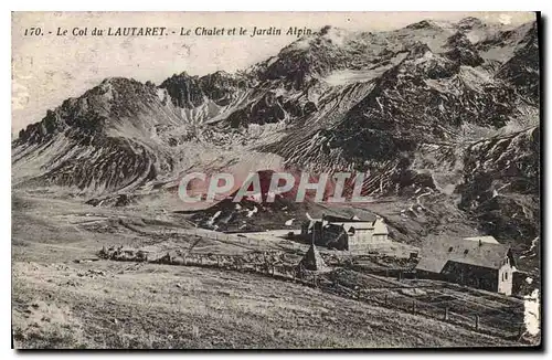 Ansichtskarte AK Le Col du Lautaret le Chalet et le Jardin Alpin