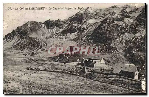 Cartes postales Le Col du Lautaret le Chalet et le Jardin Alpin