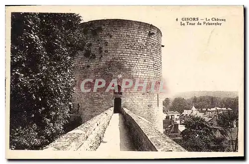 Ansichtskarte AK Gisors Le Chateau la Tour du  Prisonnier