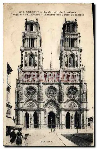 Ansichtskarte AK Orleans La Cathedrale Sainte Croix Longueur 147 metres Hauteur des Tours 85 metres
