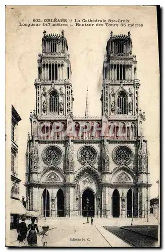 Cartes postales Orleans La Cathedrale Sainte Croix Longueur 147 metres Hauteur des Tours 85 metres