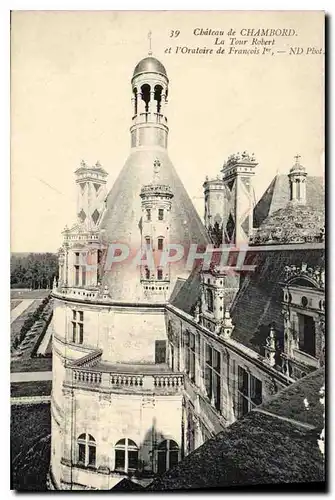 Cartes postales Chateau de Chambord la Tour Robert et l'Oratoire de Francois Ier